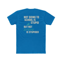 Load image into Gallery viewer, Not Going To School Is Stupid. But Not Going Surfing is Stupider Unisex Cotton Crew Tee - Fun &amp; Relaxed Design
