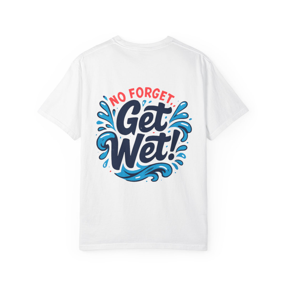 Ocean Adventure T-Shirt — "Don't Forget to Get in the Water"