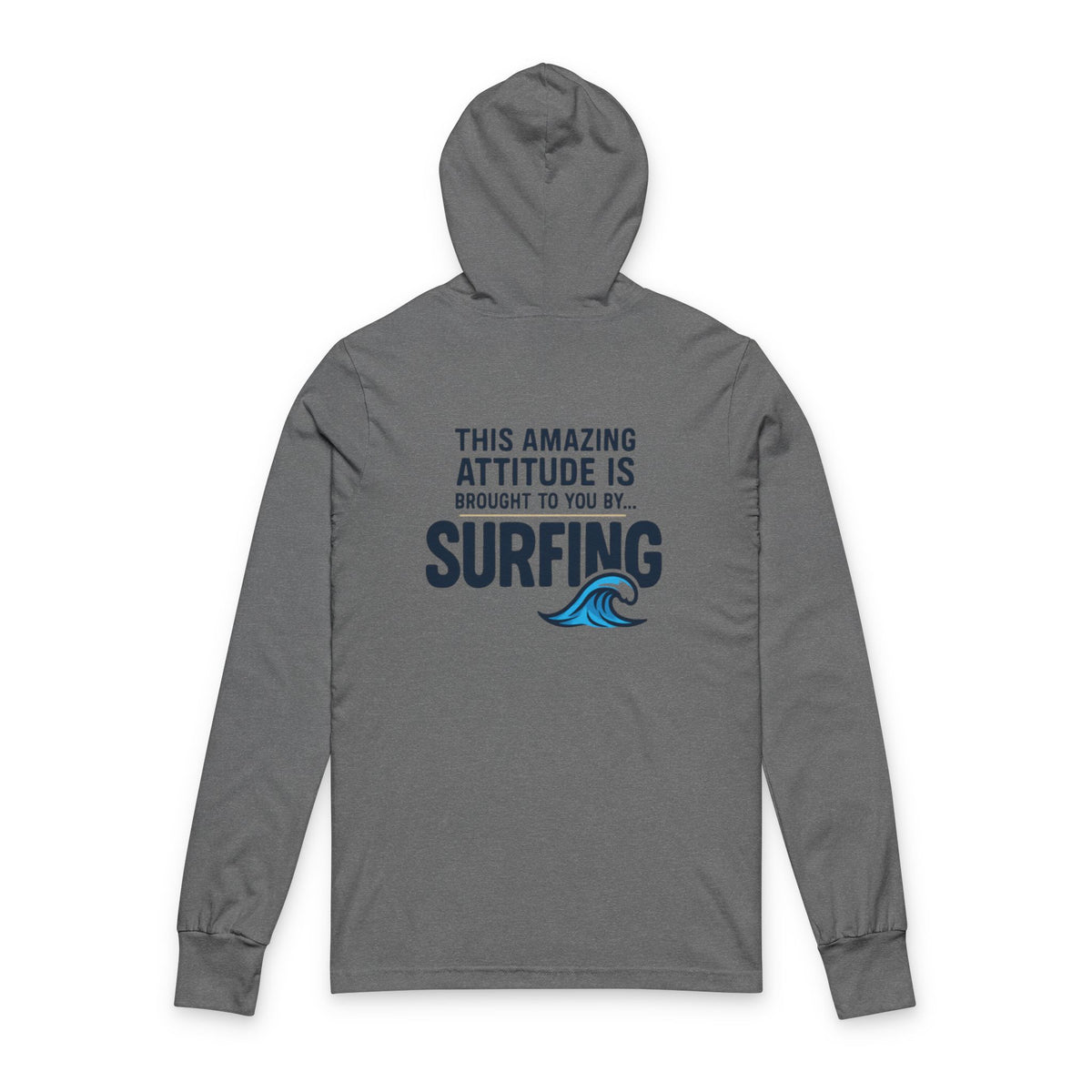 Surf Session Hoodie — "Let Me Go for a Surf"