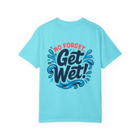 Load image into Gallery viewer, Ocean Adventure T-Shirt — &quot;Don&#39;t Forget to Get in the Water&quot;
